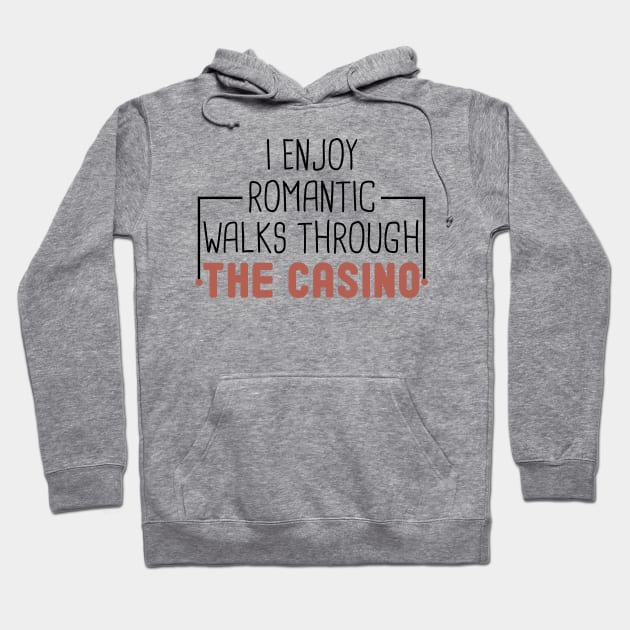 I Enjoy Romantic Walks Through The Casino / Funny Poker Play Cards  / Gambling Gift Idea / Poker Player Birthday Hoodie by First look